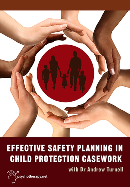Effective Safety Planning in Child Protection Casework