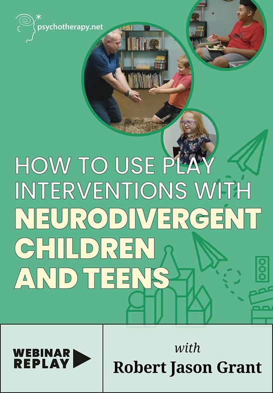 How to Use Play Interventions with Neurodivergent Children and Teens