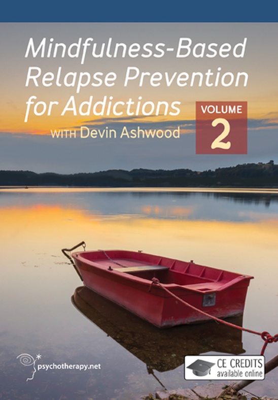 Mindfulness-Based Relapse Prevention for Addictions: Volume II