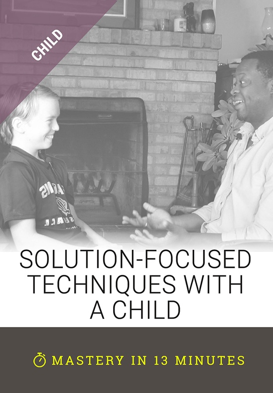 Solution-Focused Techniques with a Child