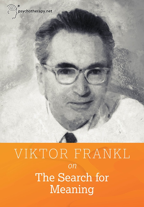 Viktor Frankl on The Search for Meaning
