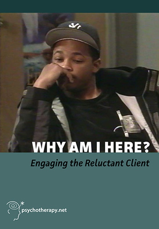 Why am I Here? Engaging the Reluctant Client
